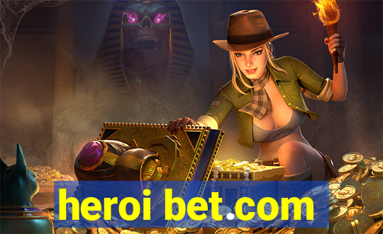 heroi bet.com